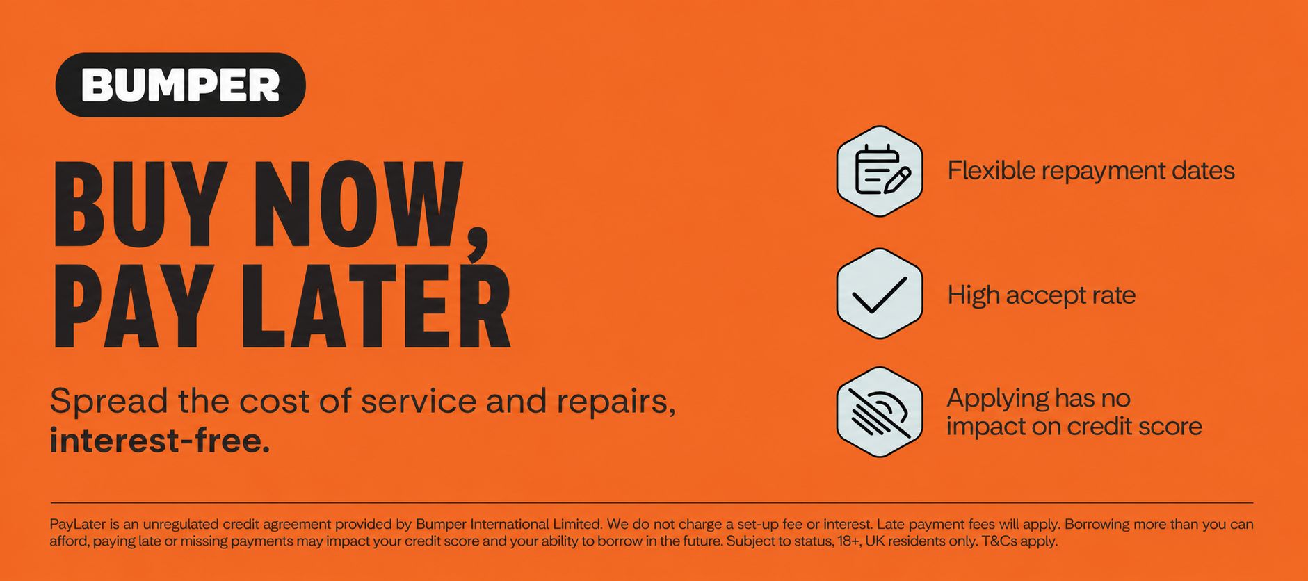 Spread the cost with Bumper, interest-free